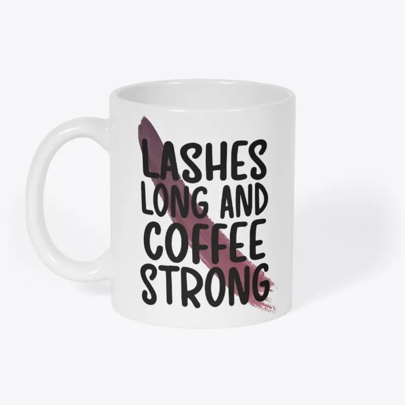 Lashes Long And Coffee Strong